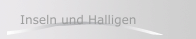 Inseln und Halligen
